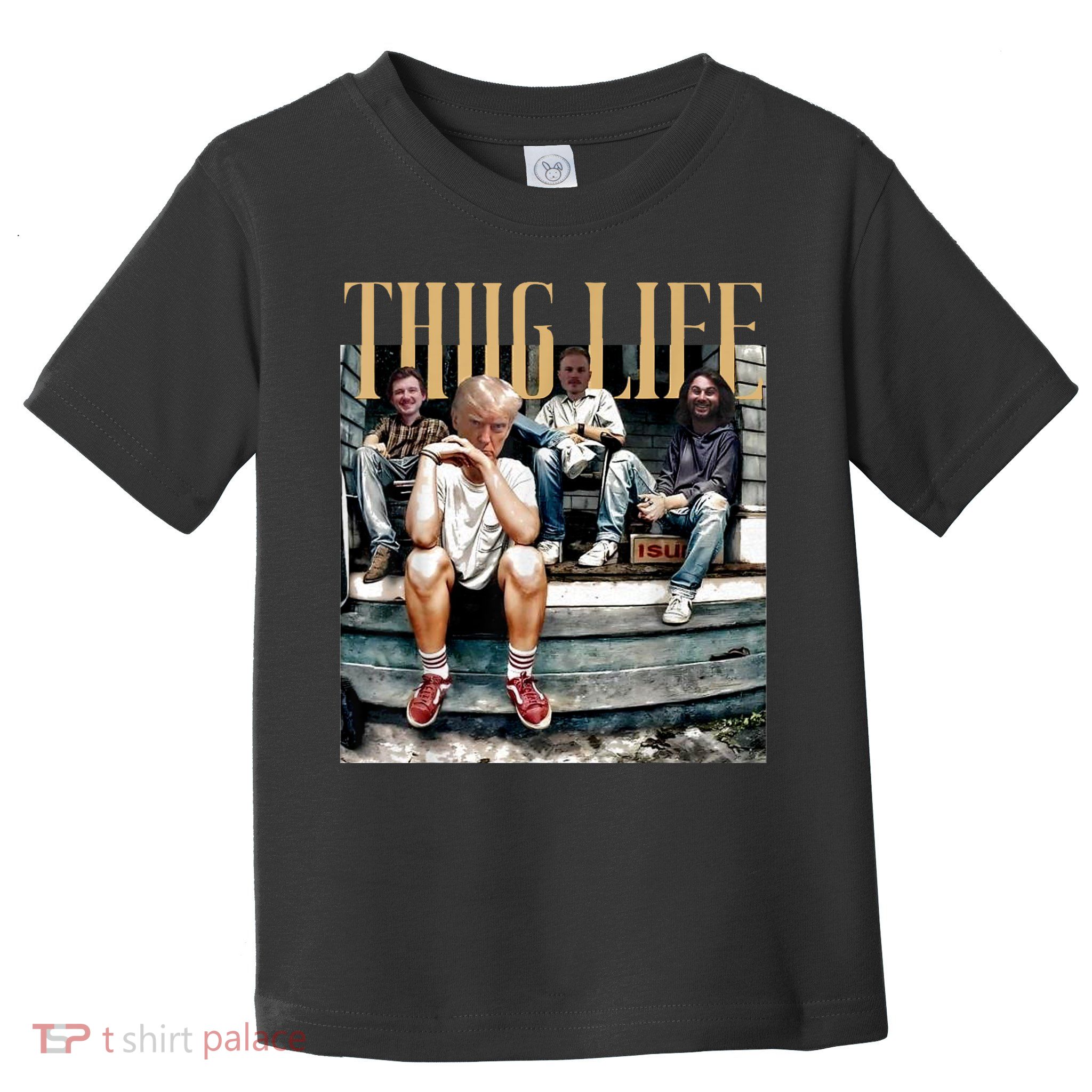 Donald Trump Friends Thug Life Toddler T-Shirt