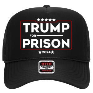 Donald Trump For Prison 2024 Trump In Jail Funny Prison Go Straight To Jail High Crown Mesh Back Trucker Hat