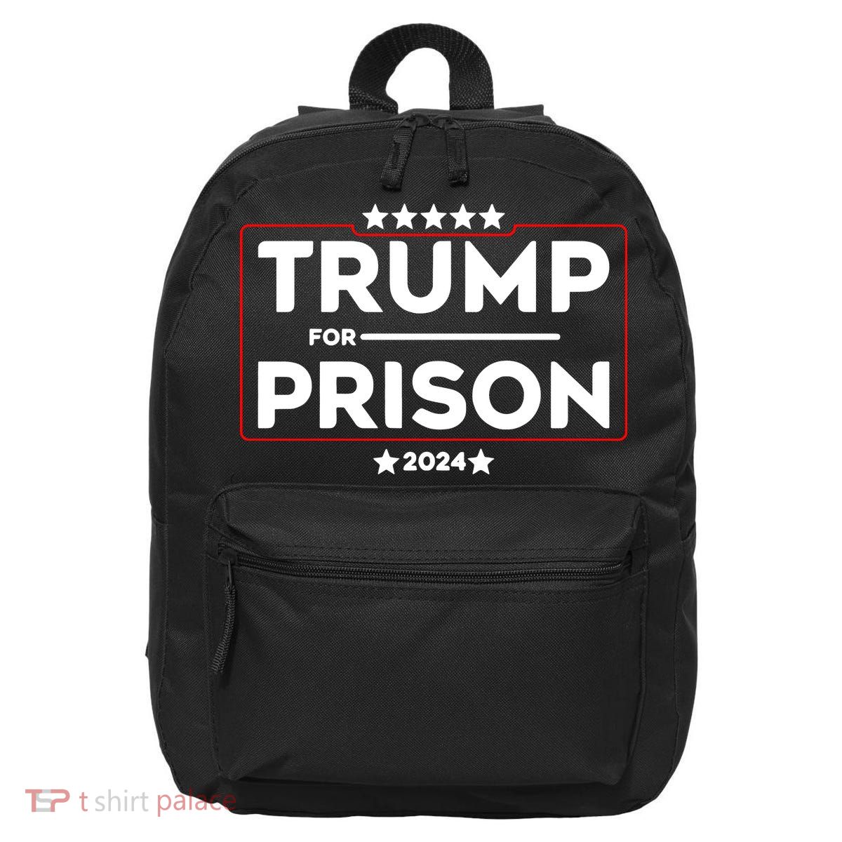 Donald Trump For Prison 2024 Trump In Jail Funny Prison Go Straight To Jail 16 in Basic Backpack