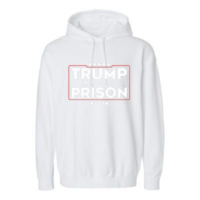 Donald Trump For Prison 2024 Trump In Jail Funny Prison Go Straight To Jail Garment-Dyed Fleece Hoodie