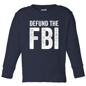 Defund The FBI Toddler Long Sleeve Shirt