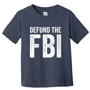 Defund The FBI Toddler T-Shirt