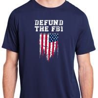 Defund The FBI Federal Bureau Anti FBI Corruption Adult ChromaSoft Performance T-Shirt