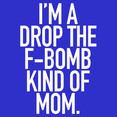 Drop The F Bomb Kind Funny Mom Gift With Sayings Moms T-Shirt