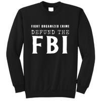 Defund The FBI Sweatshirt