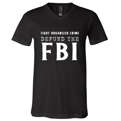 Defund The FBI V-Neck T-Shirt