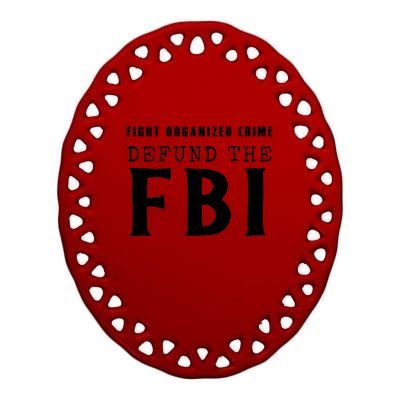 Defund The FBI Ceramic Oval Ornament