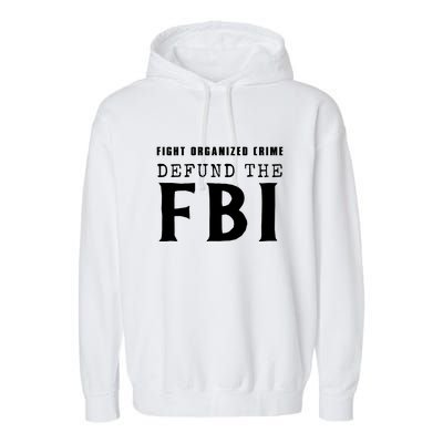 Defund The FBI Garment-Dyed Fleece Hoodie