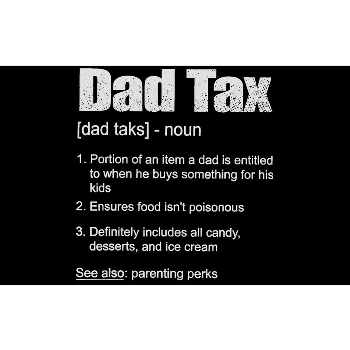 Dad Tax Funny Dad Tax Definition Father's Day Bumper Sticker