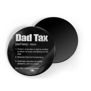 Dad Tax Funny Dad Tax Definition Father's Day Magnet