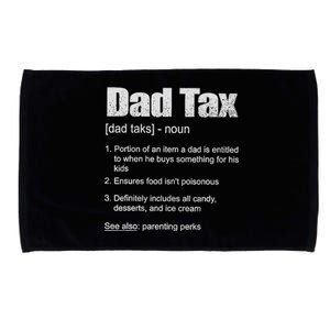 Dad Tax Funny Dad Tax Definition Father's Day Microfiber Hand Towel