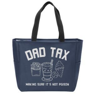 Dad Tax  Fathers Day Gift Dad Birthday Gift Dad Zip Tote Bag