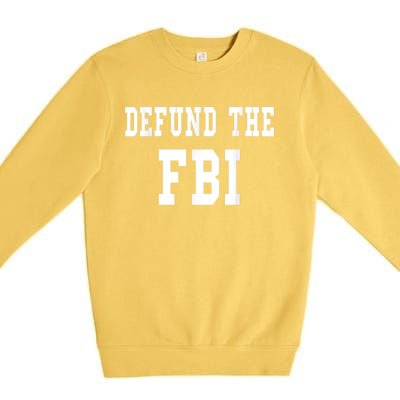 Defund The FBI . Federal Bureau Of Investigation Premium Crewneck Sweatshirt