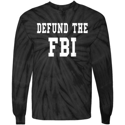 Defund The FBI . Federal Bureau Of Investigation Tie-Dye Long Sleeve Shirt