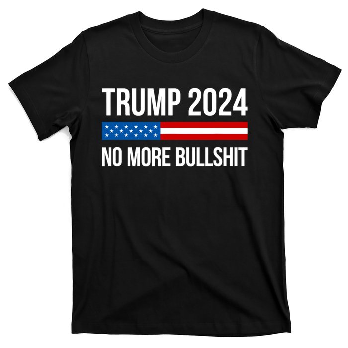 Donald Trump For President 2024 No More Bullshit T-Shirt