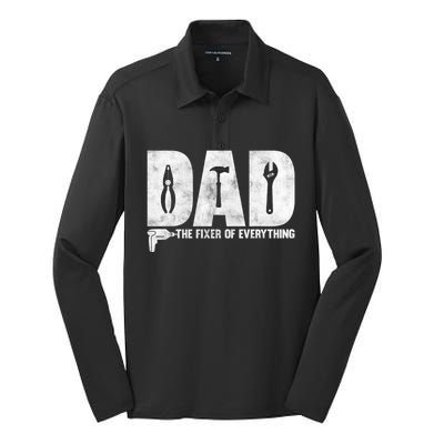 Dad The Fixer Of Everything Funny FatherS Day Dads Saying Silk Touch Performance Long Sleeve Polo