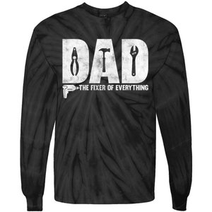 Dad The Fixer Of Everything Funny FatherS Day Dads Saying Tie-Dye Long Sleeve Shirt