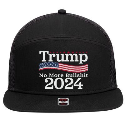 Donald Trump For President 2024 No More Bullshit 7 Panel Mesh Trucker Snapback Hat