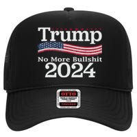 Donald Trump For President 2024 No More Bullshit High Crown Mesh Back Trucker Hat