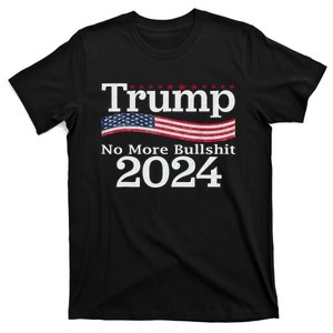 Donald Trump For President 2024 No More Bullshit T-Shirt