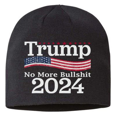 Donald Trump For President 2024 No More Bullshit Sustainable Beanie