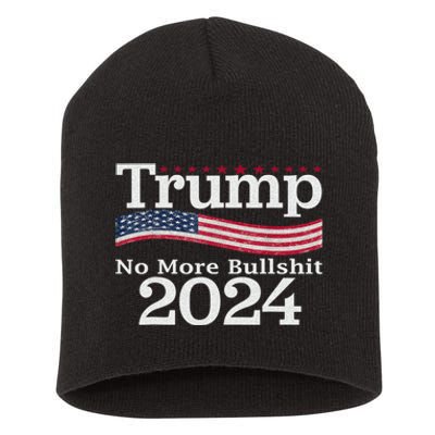 Donald Trump For President 2024 No More Bullshit Short Acrylic Beanie