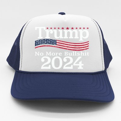 Donald Trump For President 2024 No More Bullshit Trucker Hat