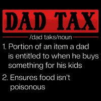 Dad Tax Funny Dad Tax Definition Fathers Day Mug