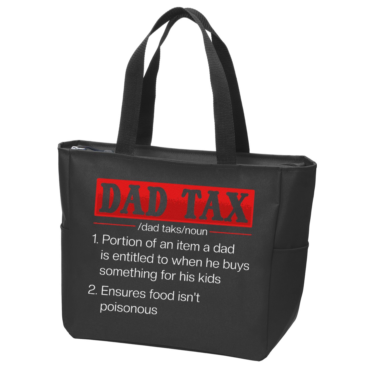 Dad Tax Funny Dad Tax Definition Fathers Day Zip Tote Bag
