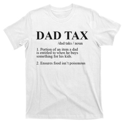 Dad Tax Funny Fathers Day Gift For Daddy T-Shirt