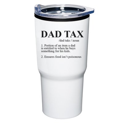 Dad Tax Funny Fathers Day Gift For Daddy Tumbler