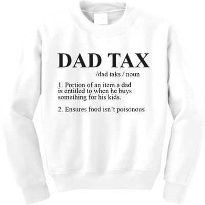 Dad Tax Funny Fathers Day Gift For Daddy Kids Sweatshirt