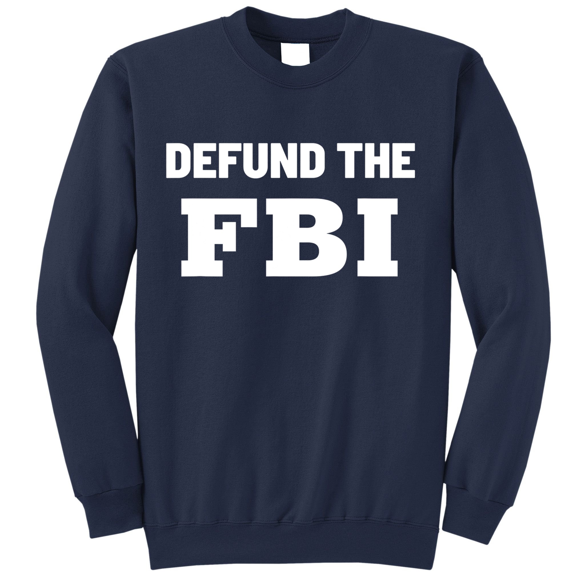 Defund The FBI Federal Bureau, Anti FBI Corruption Sweatshirt