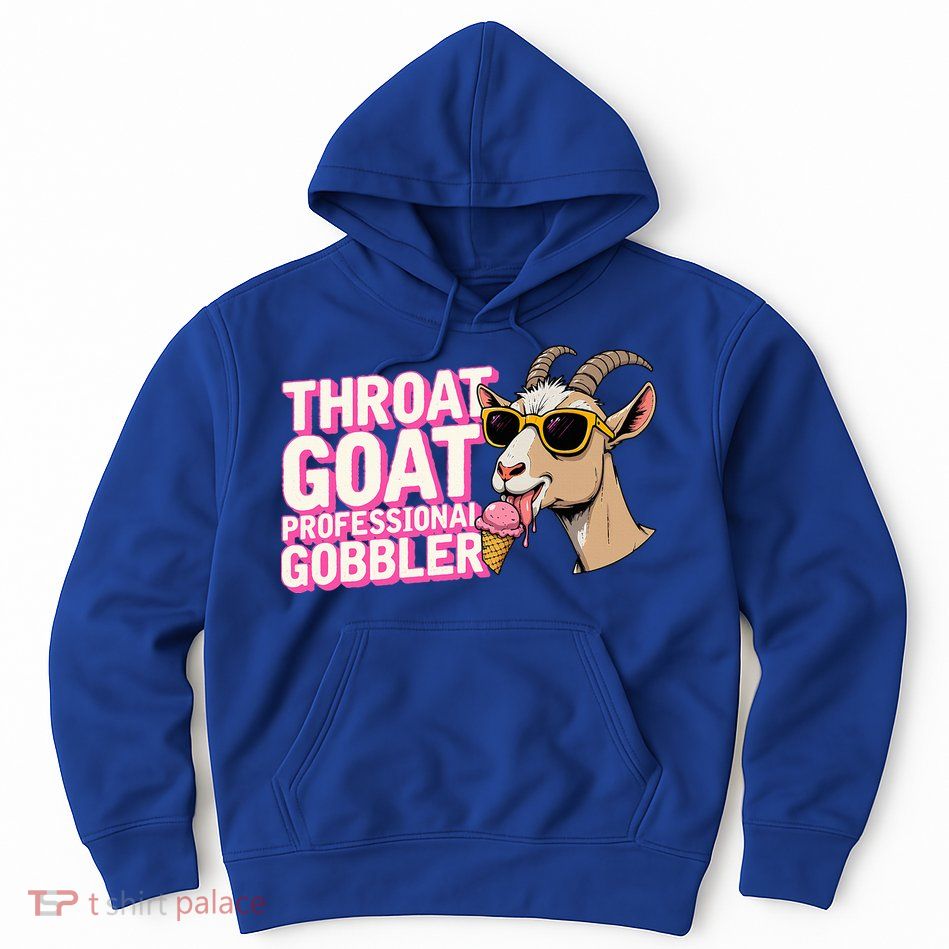 DaddyS Throat Goat Inappropriate Adult Humor Hoodie