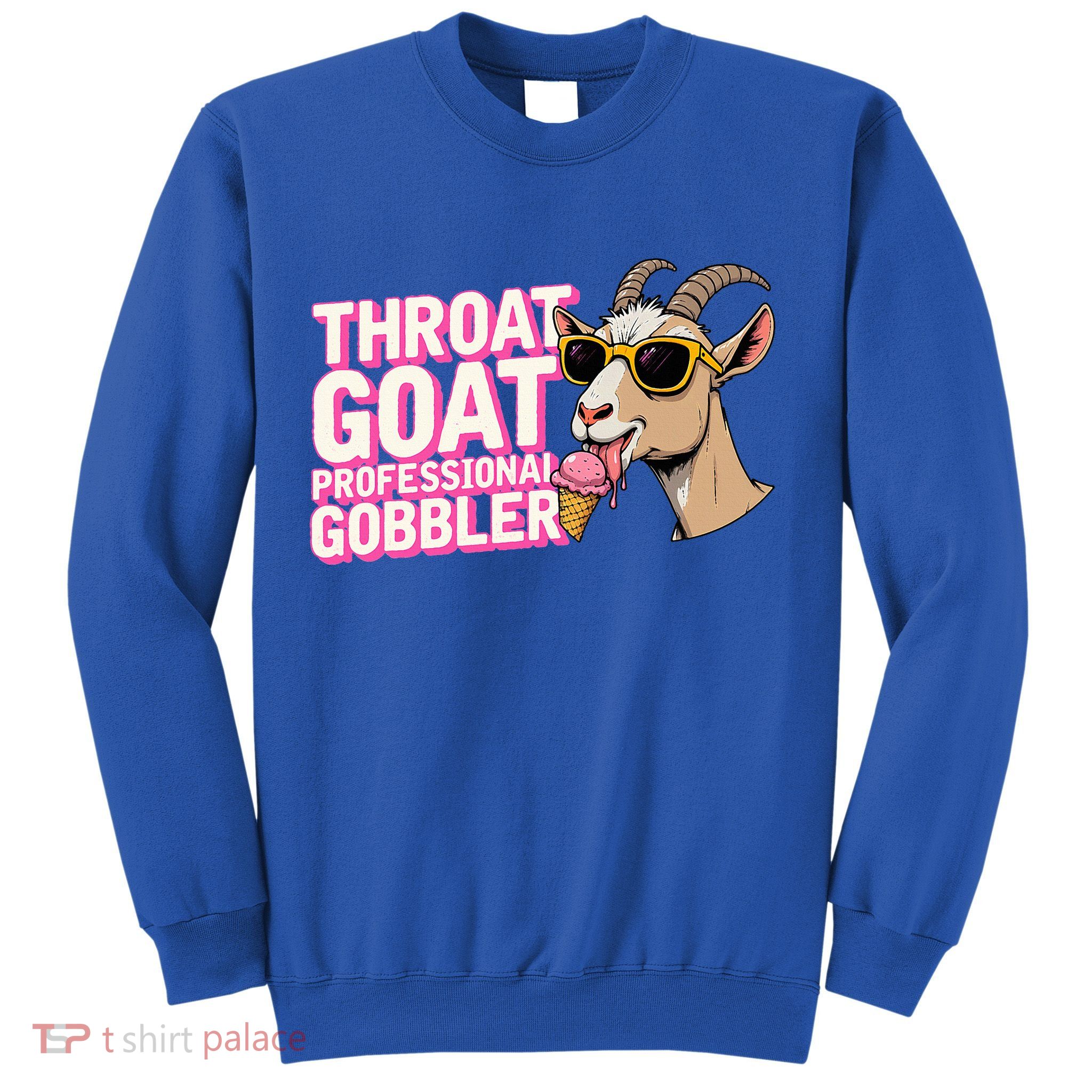 DaddyS Throat Goat Inappropriate Adult Humor Sweatshirt
