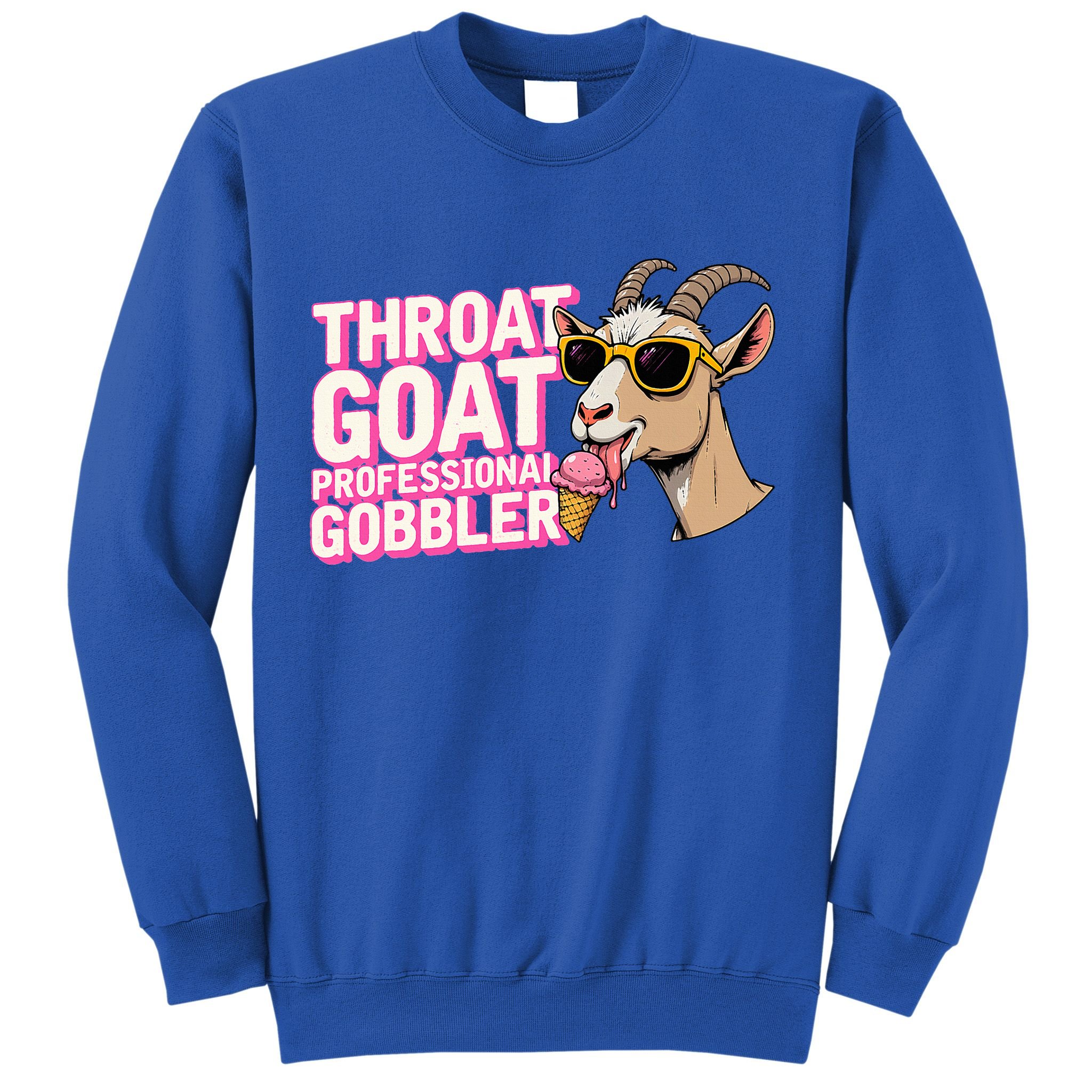 DaddyS Throat Goat Inappropriate Adult Humor Sweatshirt