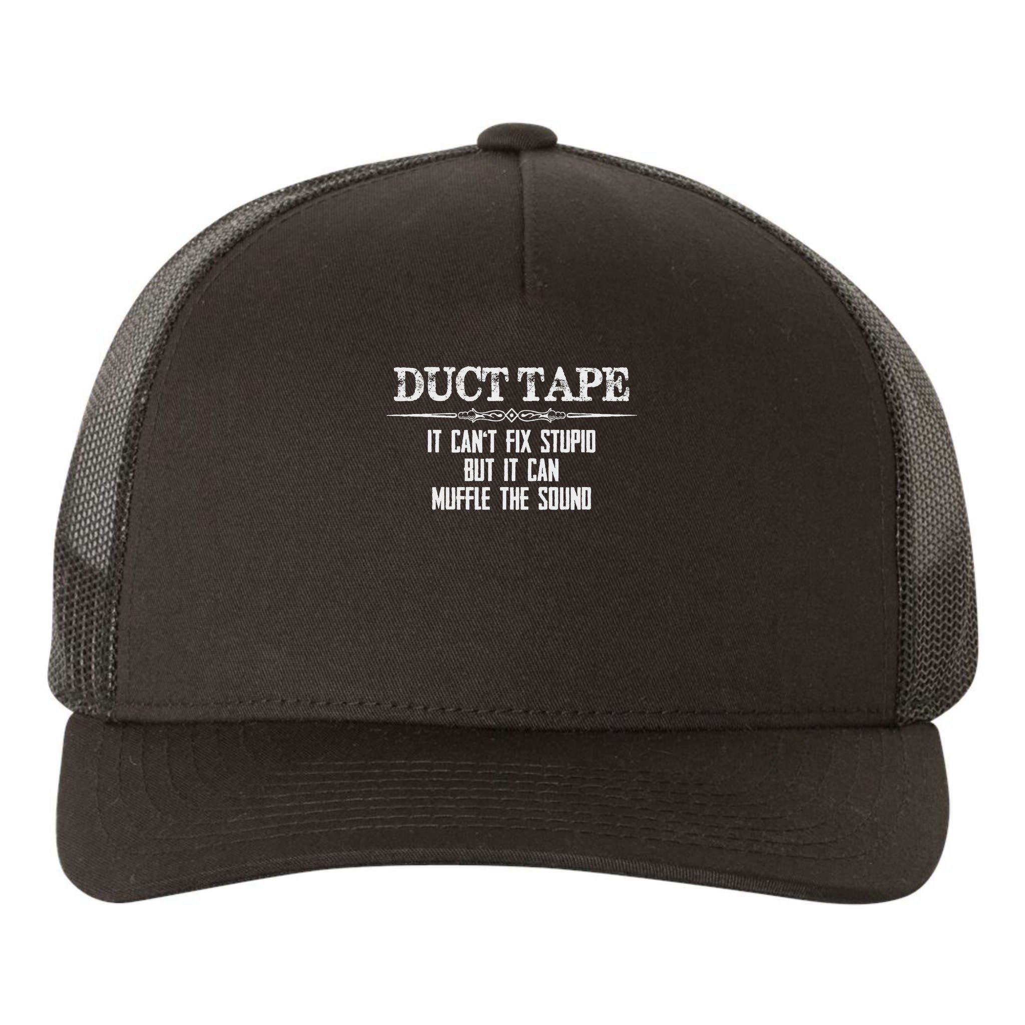 Duct Tape Gifts Duct Tape Can't Fix Stupid Funny Duck Yupoong Adult 5-Panel Trucker Hat