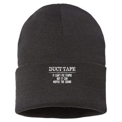 Duct Tape Gifts Duct Tape Can't Fix Stupid Funny Duck Sustainable Knit Beanie