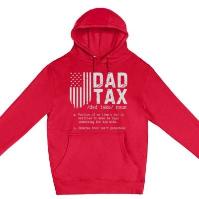 Dad Tax Gifts Dad Tax Jokes Dad Tax Definition Fathers Day Premium Pullover Hoodie