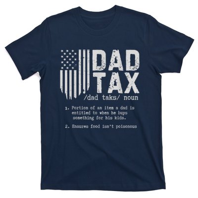 Dad Tax Gifts Dad Tax Jokes Dad Tax Definition Fathers Day T-Shirt