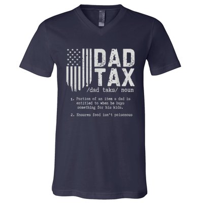 Dad Tax Gifts Dad Tax Jokes Dad Tax Definition Fathers Day V-Neck T-Shirt