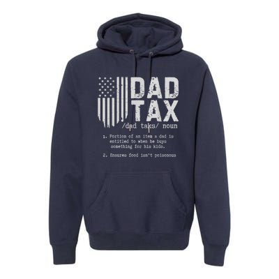 Dad Tax Gifts Dad Tax Jokes Dad Tax Definition Fathers Day Premium Hoodie