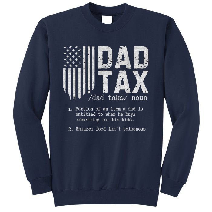 Dad Tax Gifts Dad Tax Jokes Dad Tax Definition Fathers Day Tall Sweatshirt