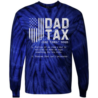 Dad Tax Gifts Dad Tax Jokes Dad Tax Definition Fathers Day Tie-Dye Long Sleeve Shirt