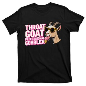 DaddyS Throat Goat Inappropriate Adult Humor Funny Gag Meme T-Shirt