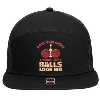 Does This Gift Make My Balls Look Big Funny Bowling Bowler Gift 7 Panel Mesh Trucker Snapback Hat