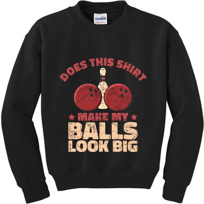 Does This Gift Make My Balls Look Big Funny Bowling Bowler Gift Kids Sweatshirt