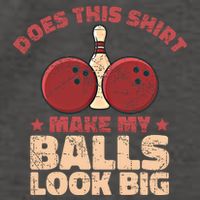 Does This Gift Make My Balls Look Big Funny Bowling Bowler Gift Vector Backpack