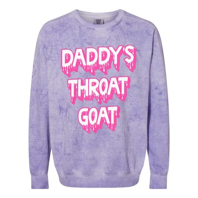 DaddyS Throat Goat Adult Humor Sarcastic Outfit Colorblast Crewneck Sweatshirt