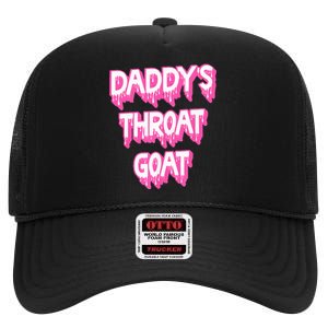 DaddyS Throat Goat Adult Humor Sarcastic Outfit High Crown Mesh Back Trucker Hat